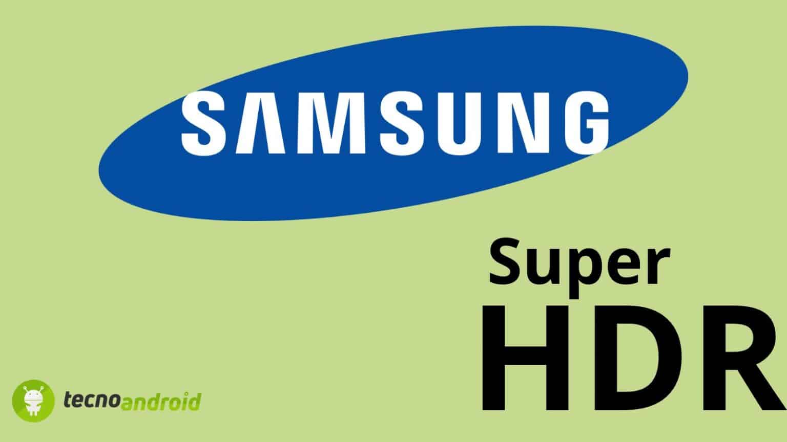 Samsung: sui Galaxy S24 non ci sarà il Super HDR