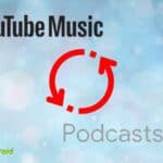 Ufficiale: Google Podcast lascia il posto a YouTube Music