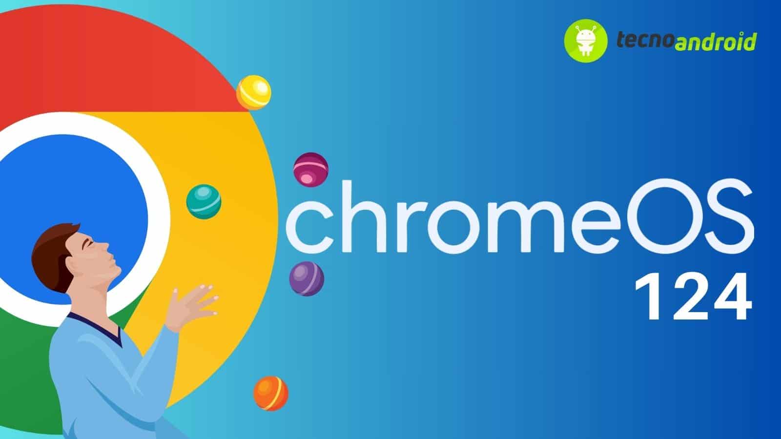 Chrome OS 124 di Google: multitasking, giochi e tante altre novità