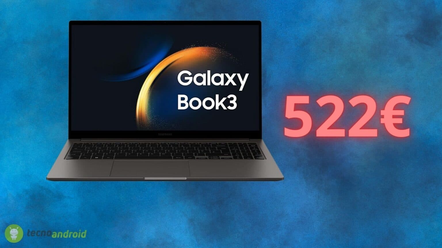 Samsung Galaxy Book3: sconto ATOMICO su Amazon, costa pochissimo