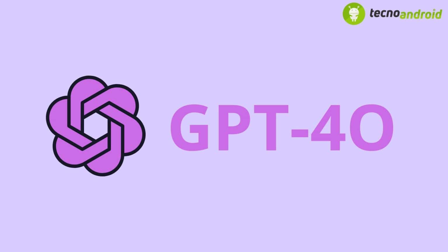 GPT-4O arriva anche in Italia: ecco le nuove funzioni