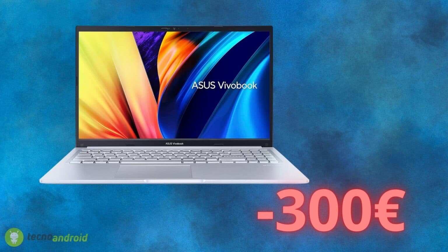Asus Vivobook 15: offerta AMAZON favolosa con sconto di 300 euro