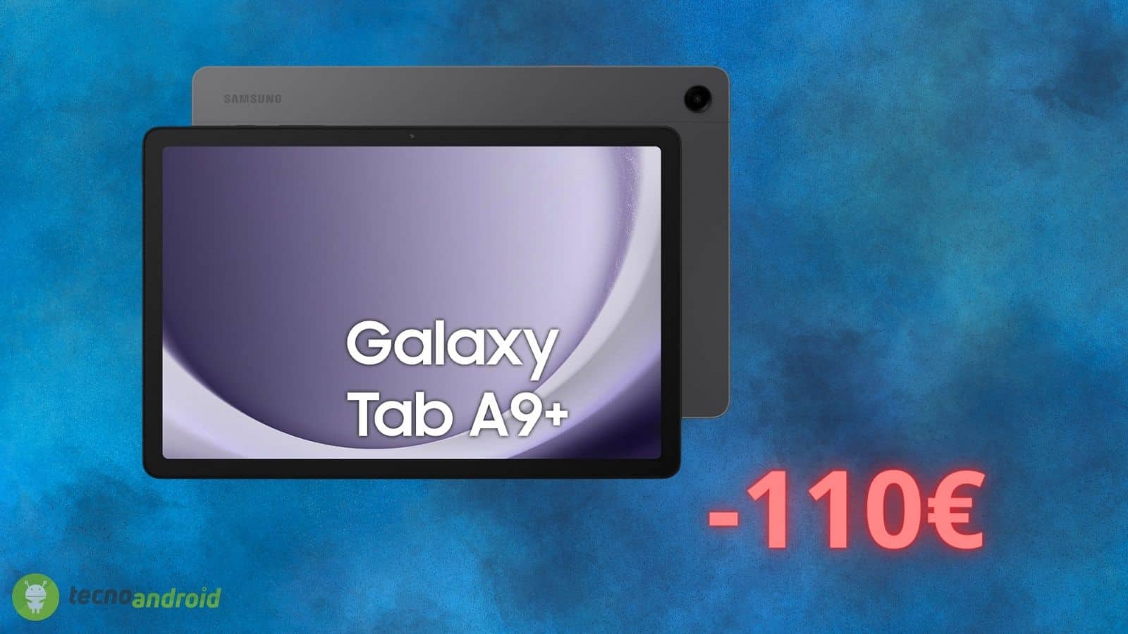 Samsung Galaxy Tab A9+: l’offerta AMAZON è davvero FOLLE