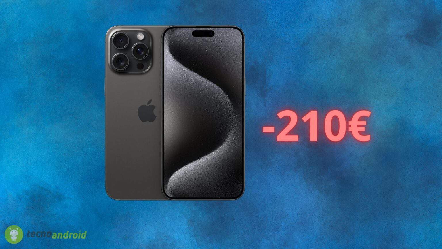 Apple iPhone 15 Pro Max: lo SCONTO FOLLE attivo oggi su Amazon