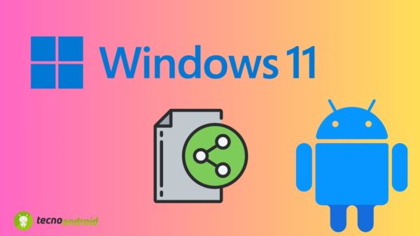 Windows 11 e Android: condividere file ora è più facile