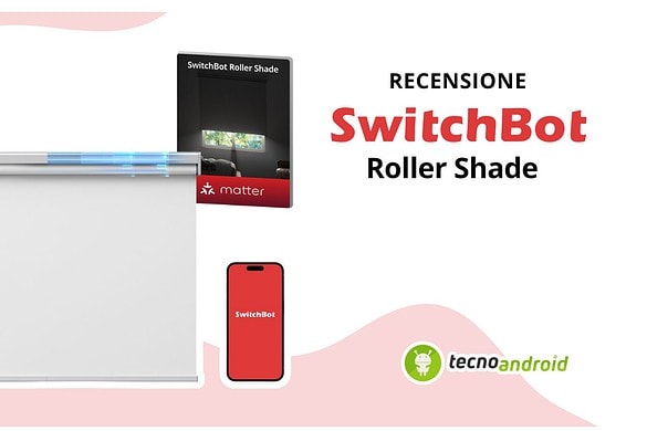 SwitchBot Roller Shade: la tenda smart che rivoluziona la casa – Recensione