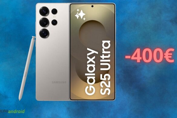Samsung Galaxy S25 Ultra ANCORA in SCONTO di quasi 400 euro su Amazon solo OGGI