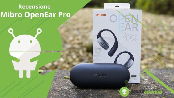 Mibro OpenEar Pro: cuffiette ad archetto ergonomiche ed elevate prestazioni - Recensione