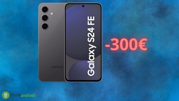 Samsung Galaxy S24 FE con uno sconto di 300 euro su Amazon, utenti ESULTANO per l'offerta