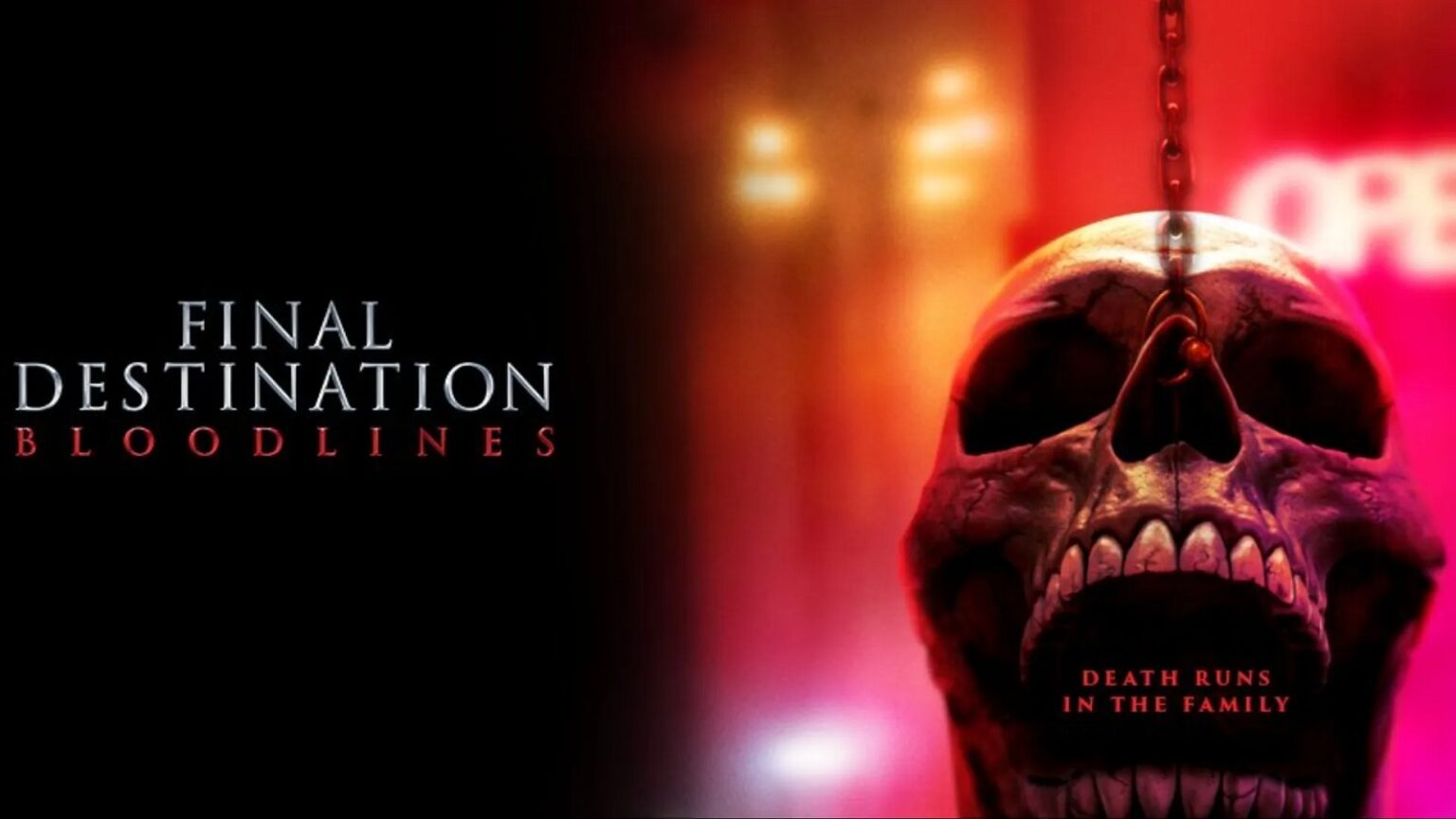 Final Destination, Bloodlines, cinema