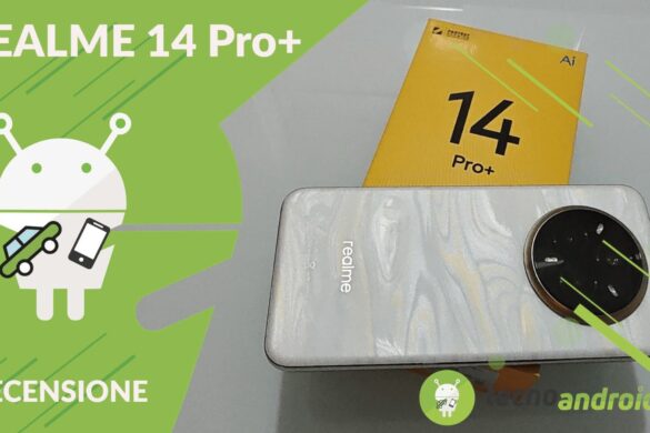Recensione Realme 14 Pro+: uno smartphone camaleontico