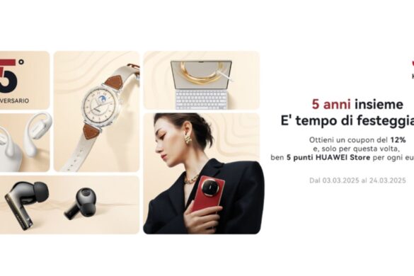 Huawei: sconti speciali su tanti prodotti per il quinto anniversario dello store