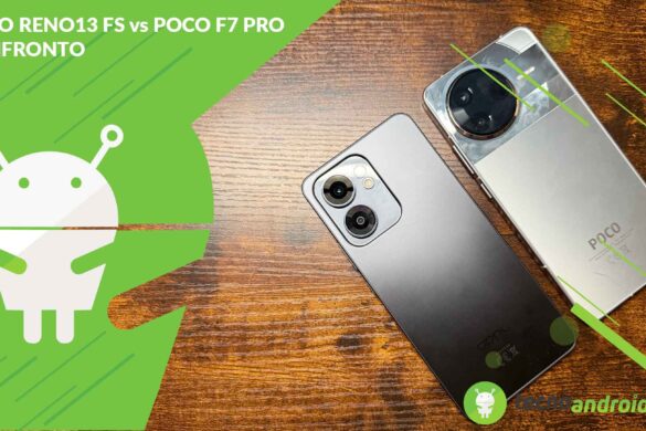 CONFRONTO POCO F7 Pro vs OPPO Reno13 FS: la fascia media è SENZA FRENI