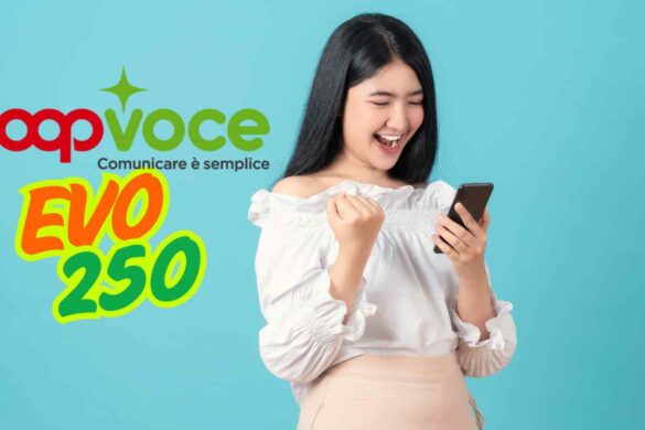 Semplicità e trasparenza con CoopVoce EVO 250!