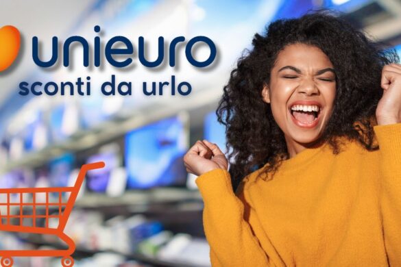 Unieuro esplode di OFFERTE MAXI: sconti eccezionali ti aspettano
