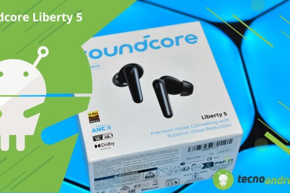Anker Soundcore Liberty 5 recensione: versatilità e prestazioni senza compromessi