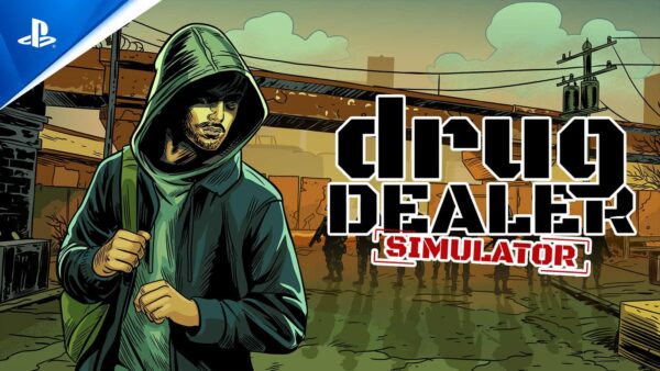 Drug Dealer Simulator, gaming, PlayStation 5, Sony