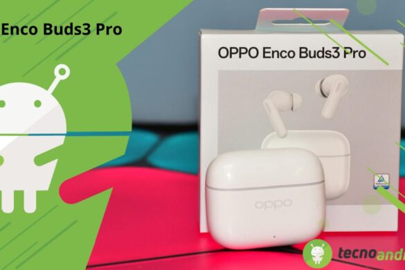 Oppo Enco Buds3 Pro sono gli auricolari true wireless che costano poco ma offrono tanto – Recensione