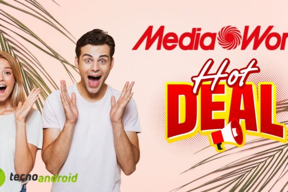 Mediaworld: OFFERTE FAVOLOSE per battere tutta la concorrenza