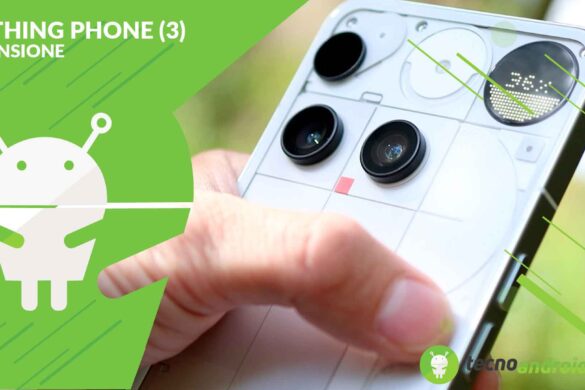 RECENSIONE Nothing Phone (3): un plauso a Nothing per la creatività e il coraggio