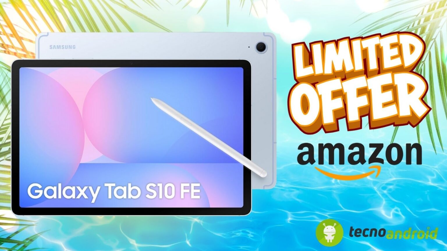 Amazon regala SCONTI: Samsung Galaxy Tab S10 FE in super PROMO HOT