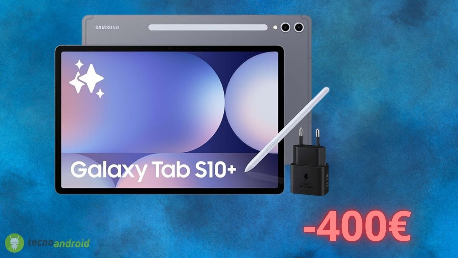 Amazon REGALA Samsung Galaxy Tab S10+: ecco lo sconto di 400 euro