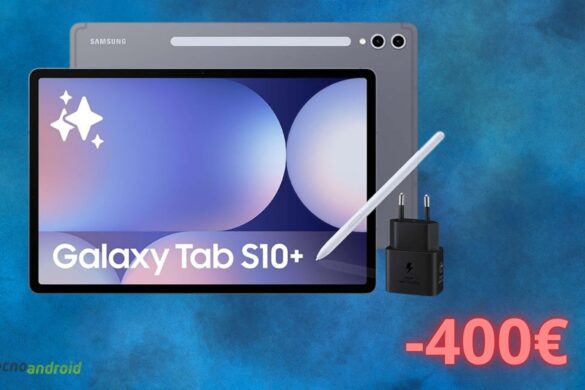 Amazon REGALA Samsung Galaxy Tab S10+: ecco lo sconto di 400 euro
