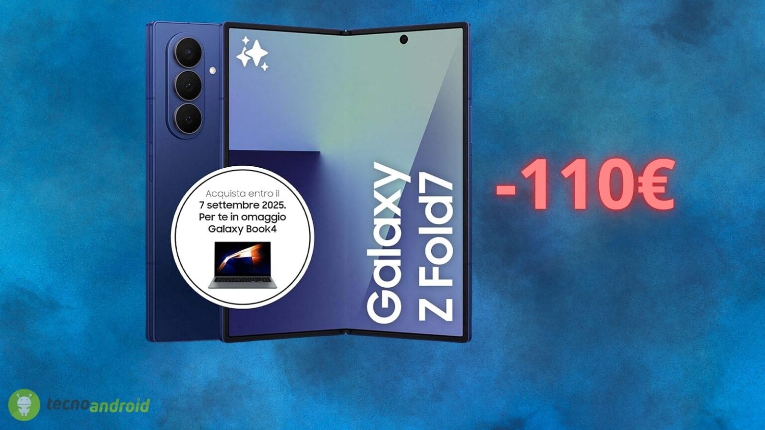 Samsung Galaxy Z Fold 7: sconto FOLLE su Amazon con COUPON e Galaxy Book4 GRATIS