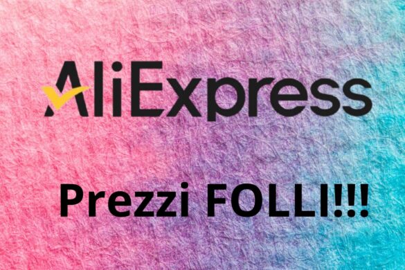 Prodotti imperdibili su AliExpress, approfittane ora!
