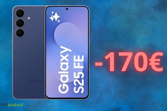 Samsung Galaxy S25 FE è già SCONTATO su Amazon: prezzo giù di 170 euro