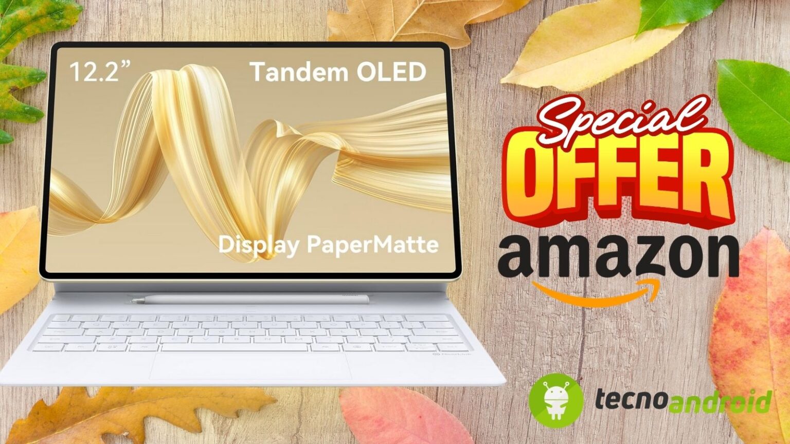 Amazon che magia: HUAWEI MatePad Pro PaperMatte Edition in OFFERTA WOW