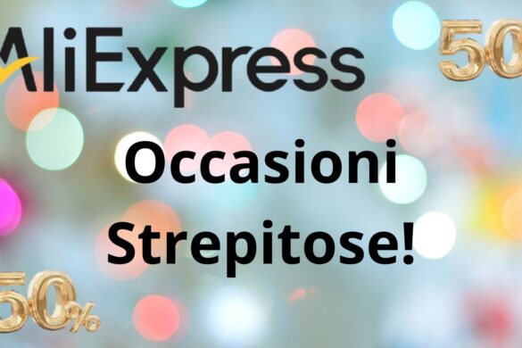 Aliexpress, occasioni STREPITOSE da non perdere