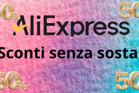 Aliexpress, sconti senza sosta, ecco i migliori