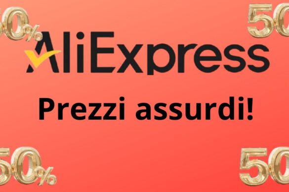 Aliexpress, sconti folli e prezzi assurdi