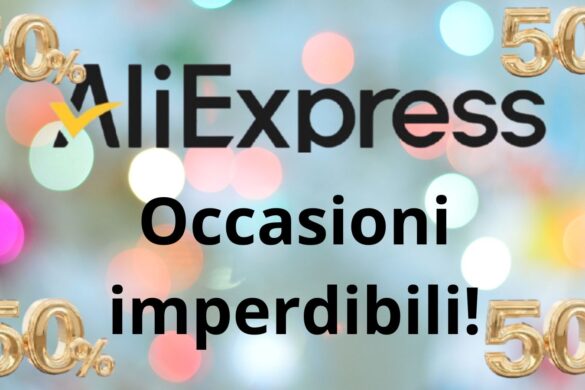 AliExpress stupisce con occasioni imperdibili