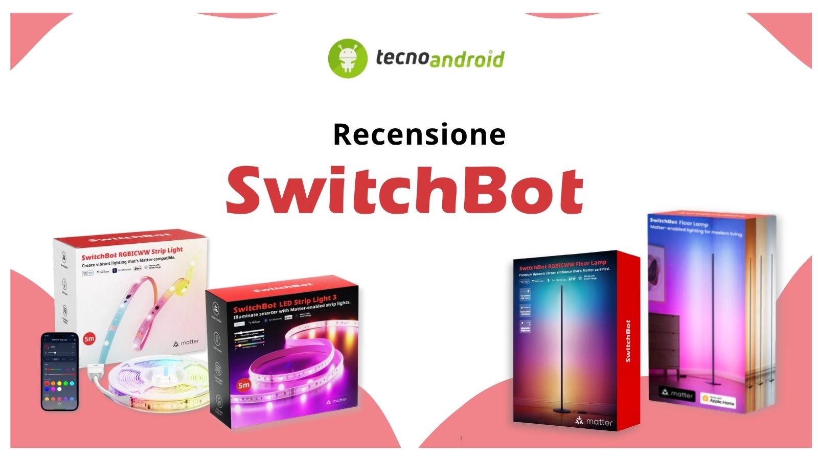 SwitchBot illumina la tua casa con questi 4 prodotti – Recensione