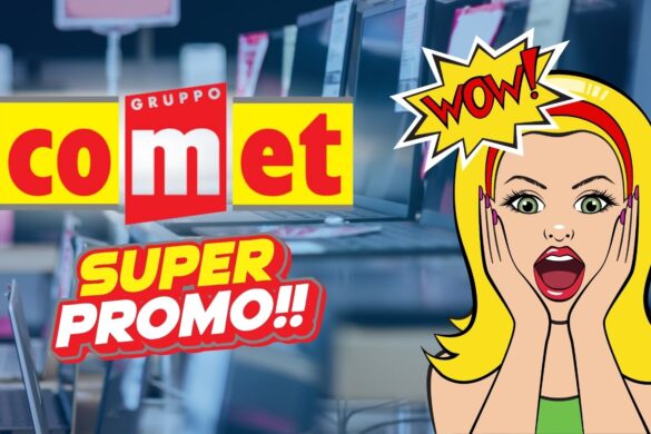 COMET: offerte SUPER che ti fanno dire WOW