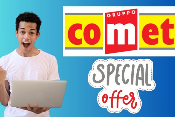 COMET Offerte SPECIALI: il piacere di acquistare risparmiando