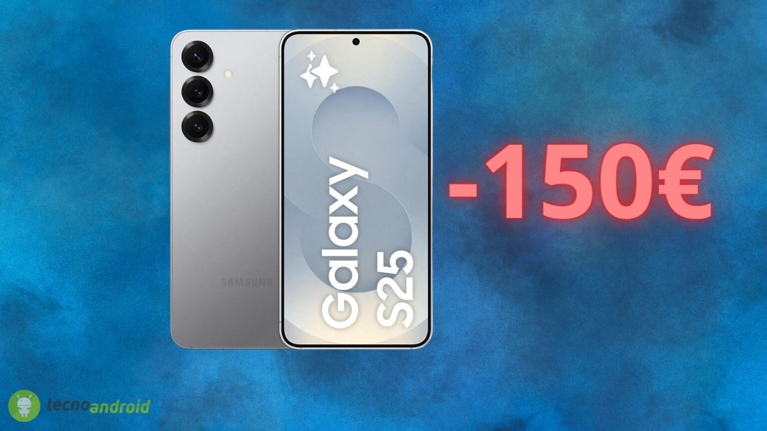 Samsung Galaxy S25: il prezzo AMAZON è uno dei migliori di sempre