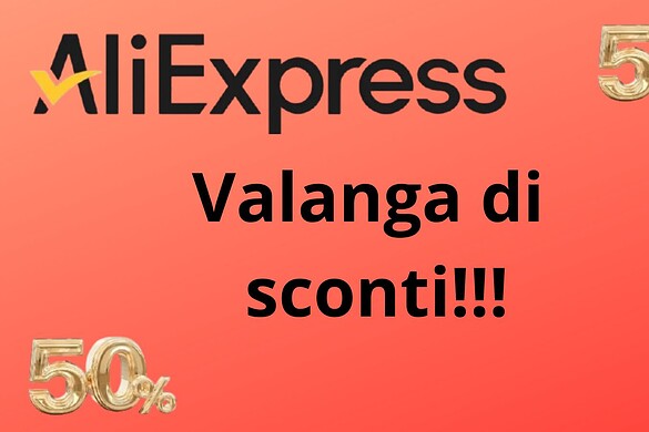 Aliexpress SPIAZZA gli utenti, valanga di sconti