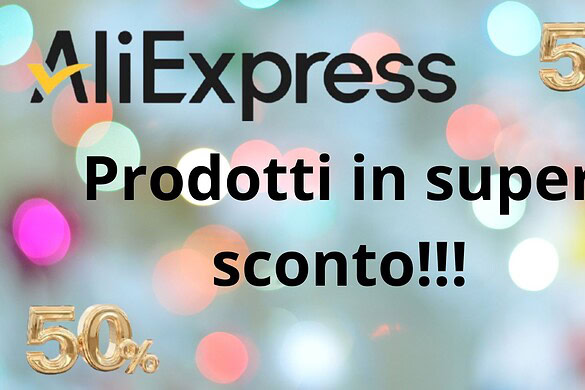 Aliexpress stupisce gli utenti con tanti prodotti in super sconto
