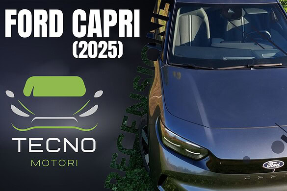 Ford Capri: ritorna la storica icona, ma in una chiave tutta nuova; è un bene?, RECENSIONE