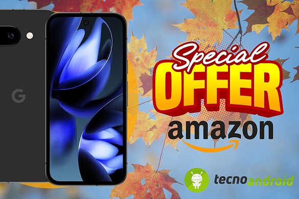Amazon super shock: Google Pixel 9a Android in PROMO ASSURDA