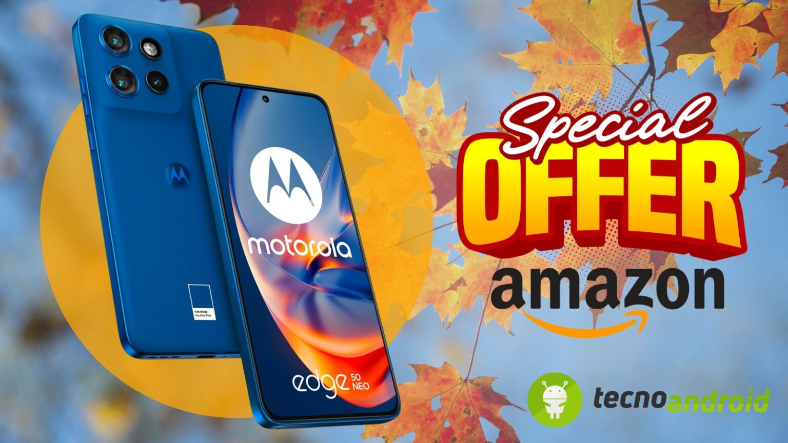 Amazon: Motorola Edge 50 Neo ora ad un PREZZO STRAORDINARIO