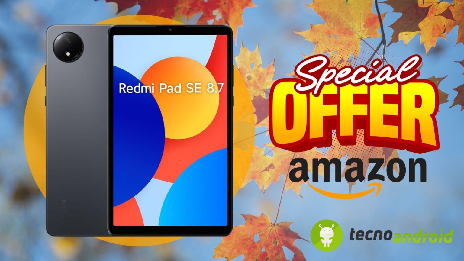 Amazon IMPAZZISCE con gli SCONTI: Redmi Pad SE 8.7’’ a prezzo shock