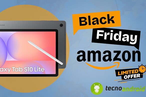Amazon scatena il Black Friday: oggi Galaxy Tab S10 Lite ad un PREZZO PAZZESCO