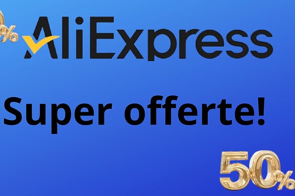 Fine settimana ricco di offerte su Aliexpress, ecco le migliori