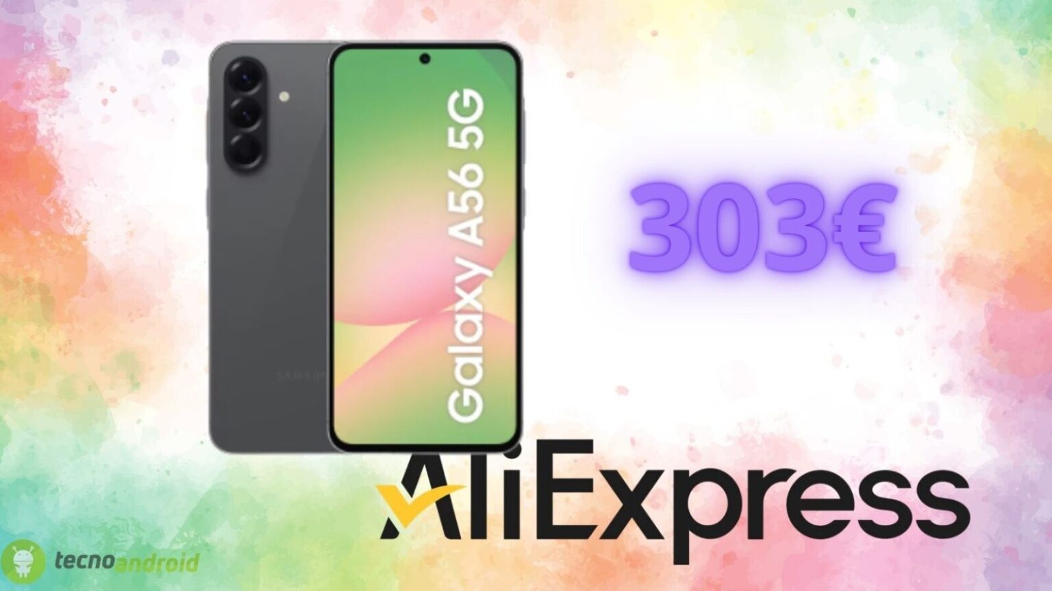 AliExpress fa risparmiare tutti sul Samsung Galaxy A56: il prezzo CROLLA