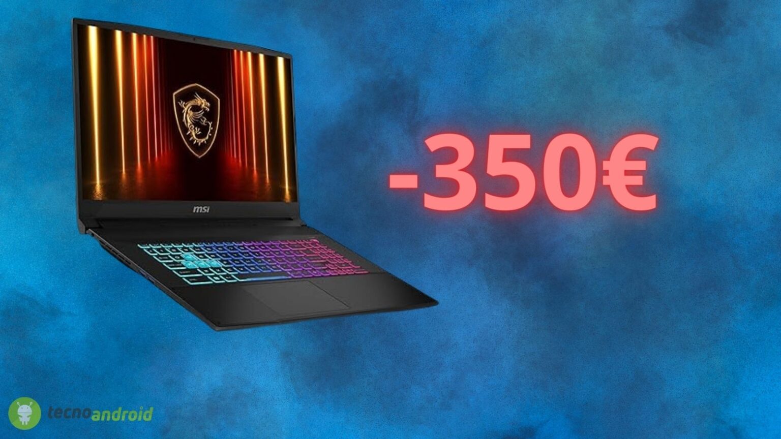 Notebook da gaming MSI Katana 17 in sconto di 350 euro: la promozione Amazon