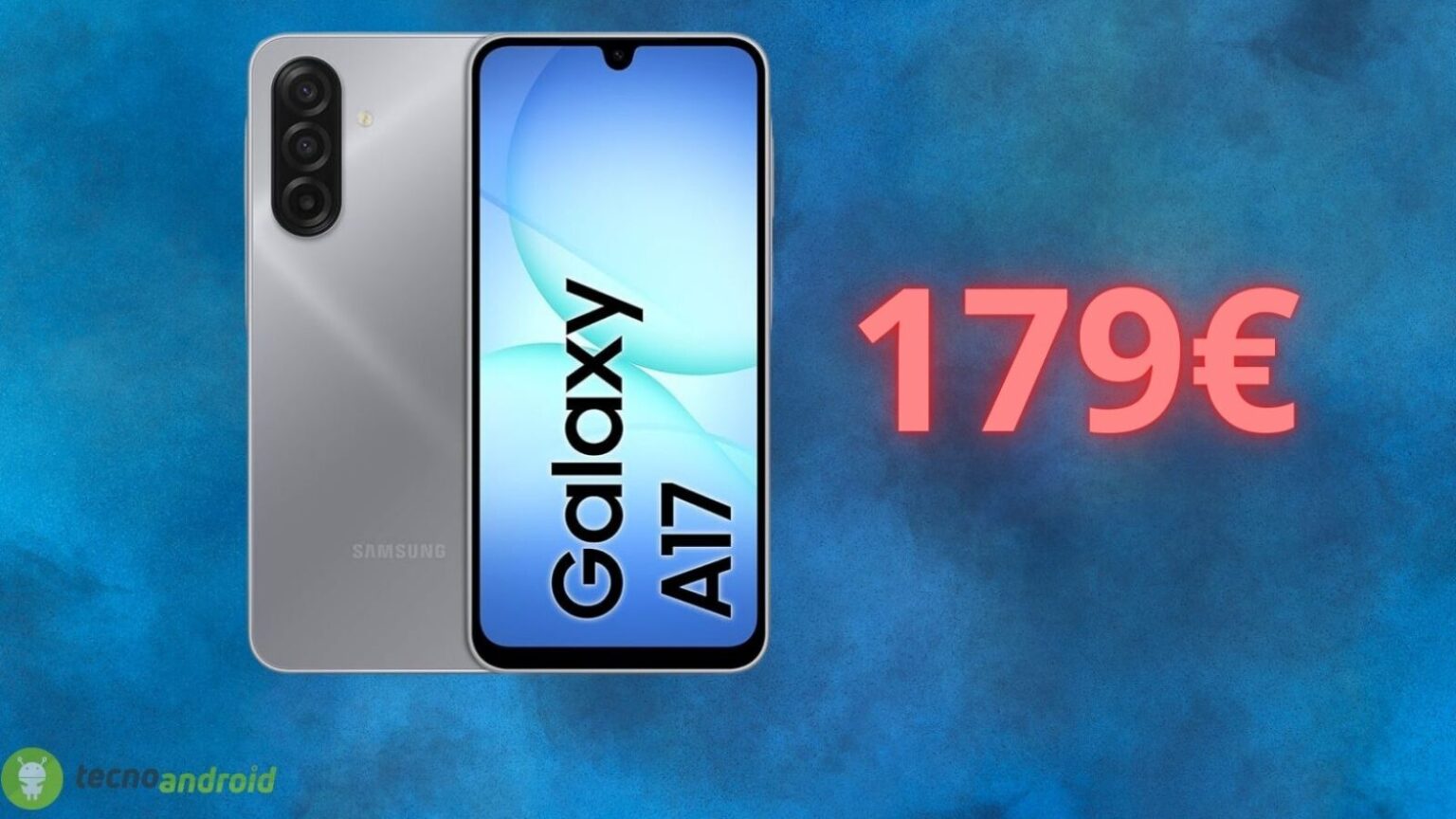 Samsung Galaxy A17: lo sconto migliore su Amazon con questo prezzo basso